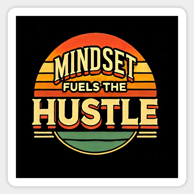 Motivational Quote, Mindset Fuels the Hustle, Success Sticker by logiamerch